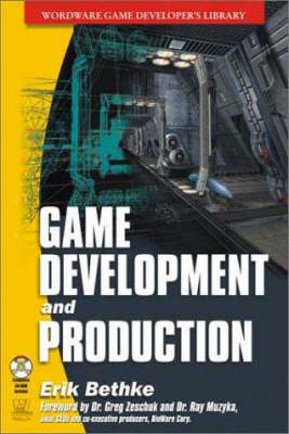 Game Development and Production - Erik Bethke