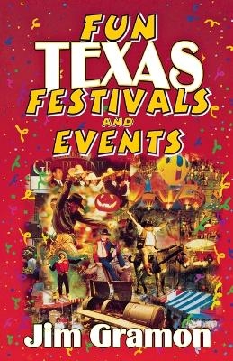 Fun Texas Festivals and Events - Jim Gramon