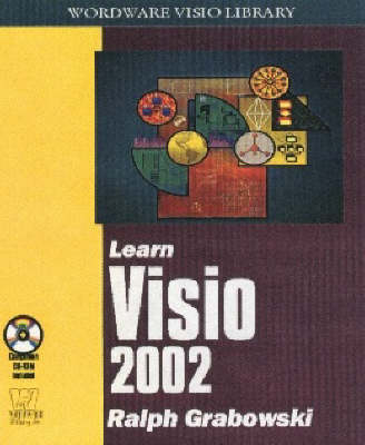 Learn Visio 2002 - Ralph Grabowski