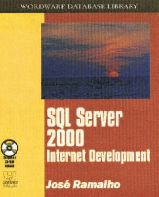 SQL Server 2000 Internet Development - Jose A. Ramalho