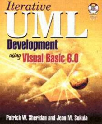 Iterative UML Development Using Visual Basic 6.0 - Patrick W. Sheridan, Jean M. Sekula