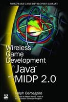 Wireless Game Development in Java with MIDP 2.0 - Ralph Barbagallo