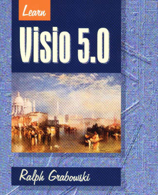 Learn Visio 5.0 - Ralph Grabowski
