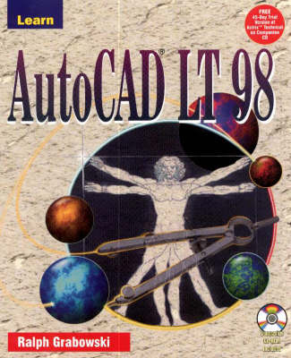 Learn AutoCAD LT 98 - Ralph Grabowski