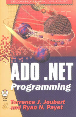 ADO.NET Programming - Terrence J. Joubert, Ryan Payet