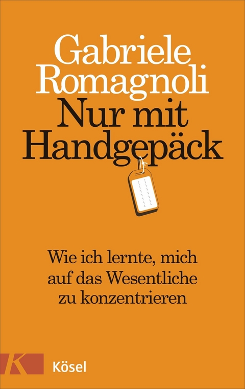 Nur mit Handgepäck -  Gabriele Romagnoli