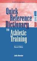 Quick Reference Dictionary for Athletic Training - 