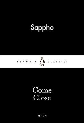 Come Close -  Sappho