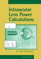 Intraocular Lens Power Calculations - H.J. Shammas