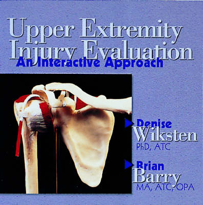 Upper Extremity Injury Evaluation - Denise L. Wiksten, Brian Barry