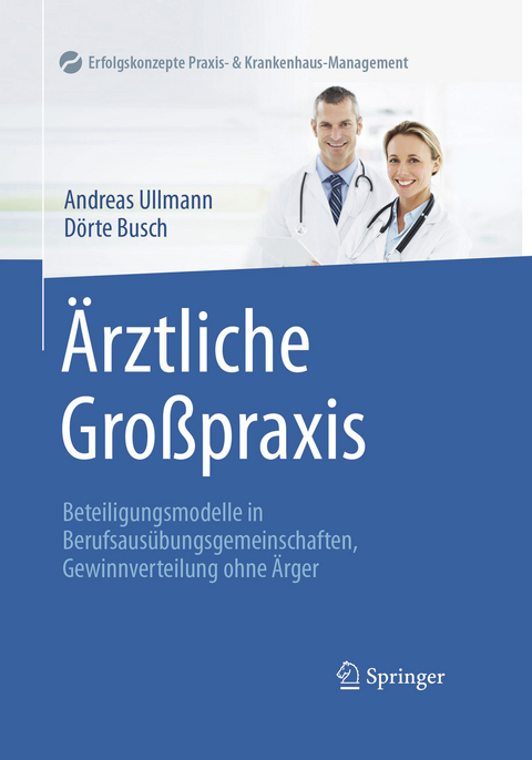 Ärztliche Großpraxis - Andreas Ullmann, Dörte Busch