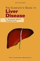 The Clinician's Guide to Liver Disease - K. Rajender Reddy, Thomas Faust