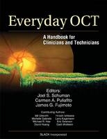 Everyday OCT - Joel S. Schuman, Carmen A. Puliafito, James G. Fujimoto
