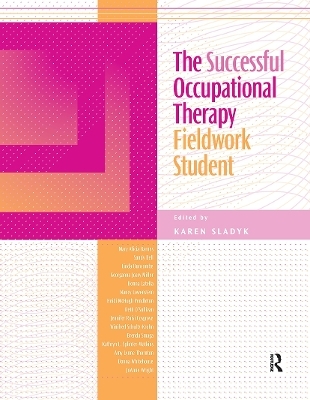 The Successful Occupational Therapy Fieldwork Student - Karen Sladyk