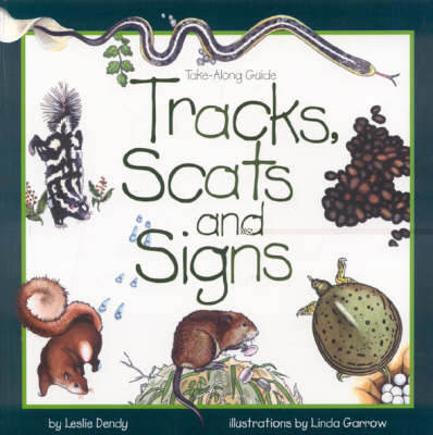 Tracks, Scats and Signs - Leslie Dendy