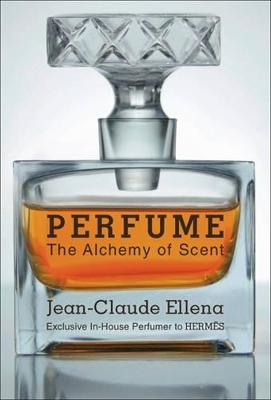 Perfume - Jean-Claude Ellena