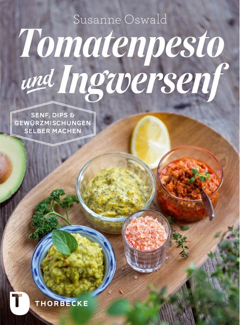 Tomatenpesto und Ingwersenf - Susanne Oswald