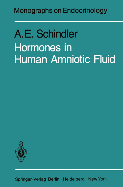 Hormones in Human Amniotic Fluid - A.E. Schindler