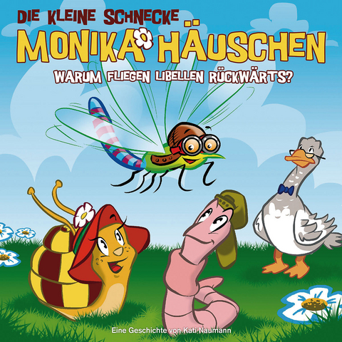 Die kleine Schnecke Monika Häuschen - CD / 25: Warum fliegen Libellen rückwärts? - Kati Naumann