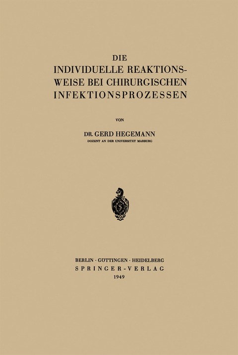 Die Individuelle Reaktionsweise bei Chirurgischen Infektionsprozessen - Gerd Hegemann