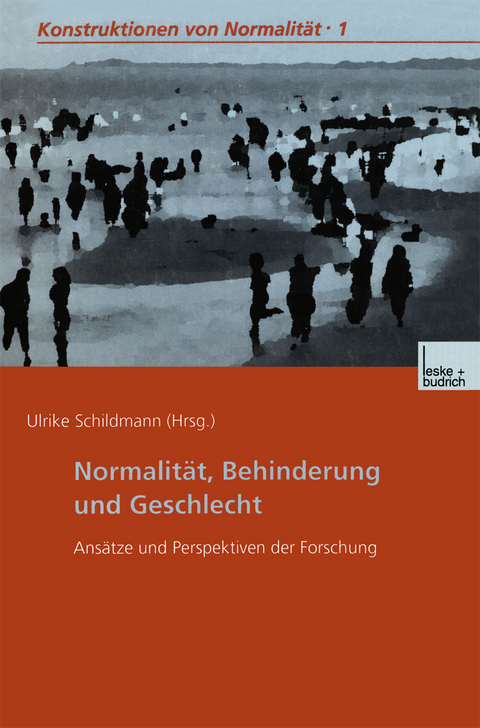 Normalität, Behinderung und Geschlecht - Dr. phil. Schildmann  Dipl.-Päd. Ulrike