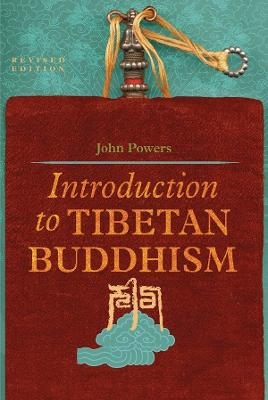 Introduction to Tibetan Buddhism - John Powers