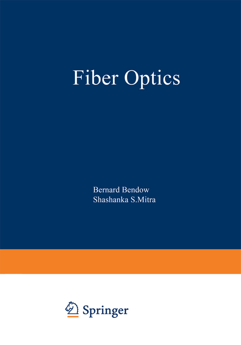 Fiber Optics - Bernard Bendow, Shashanka S. Mitra