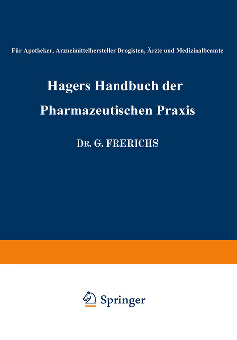 Hagers Handbuch der Pharmazeutischen Praxis - Hermann Hager, George Arends, Georg Frerichs, Eberhard Rimbach, H. Zörnig