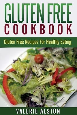 Gluten Free Cookbook - Valerie Alston