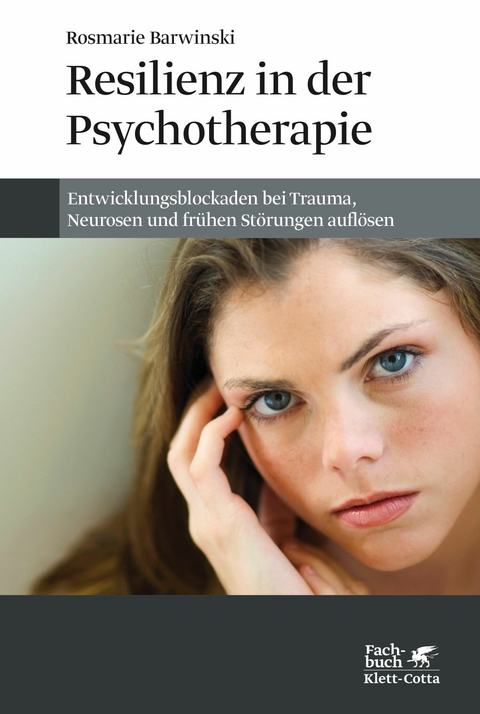 Resilienz in der Psychotherapie - Rosmarie Barwinski