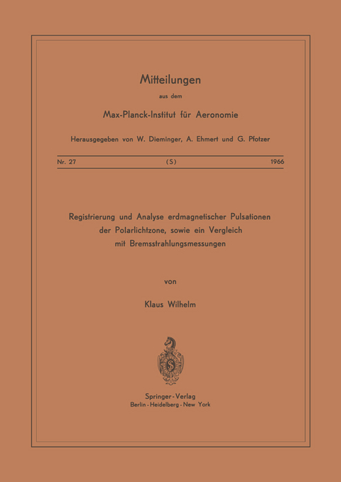Registrierung und Analyse Erdmagnetischer Pulsationen der Polarlichtzone sowie ein Vergleich mit Bremsstrahlungsmessungen - K. Wilhelm