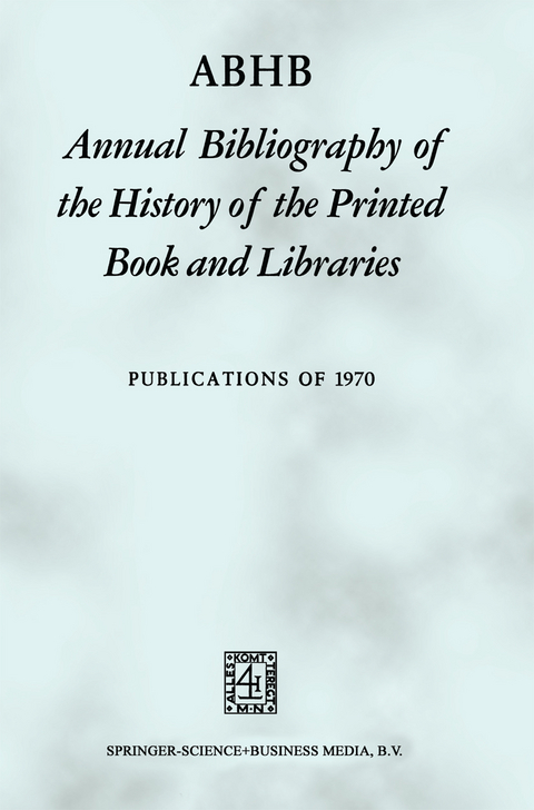 ABHB Annual Bibliography of the History of the Printed Book and Libraries - Hendrik D.L. Vervliet