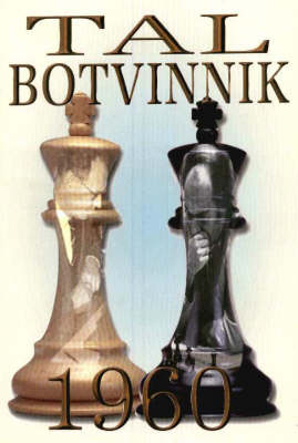 Tal-Botvinnik, 1960 - Mikhail Tal