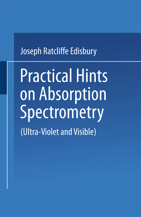 Practical Hints on Absorption Spectrometry - Joseph Ratcliffe Edisbury