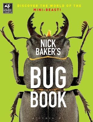 Nick Baker's Bug Book - Nick Baker