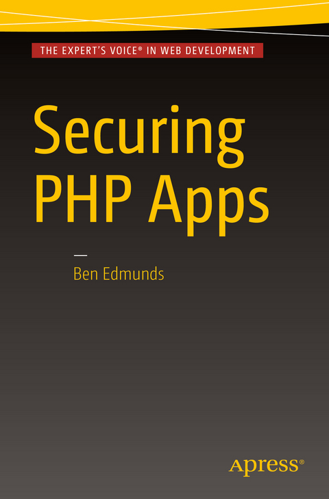 Securing PHP Apps -  Ben Edmunds