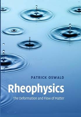 Rheophysics - Patrick Oswald