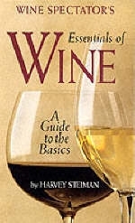 "Wine Spectator's" Essentials of Wine - Harvey Steiman