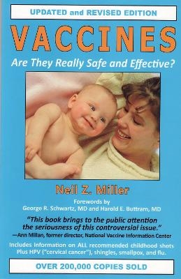 Vaccines Are They Really Safe and Effective? - Neil Z. Miller