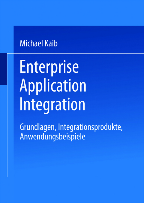 Enterprise Application Integration - Michael Kaib