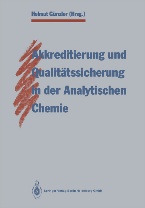 Akkreditierung und Qualitätssicherung in der Analytischen Chemie - 