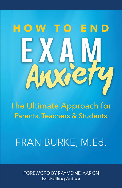 How to End Exam Anxiety -  Fran Burke