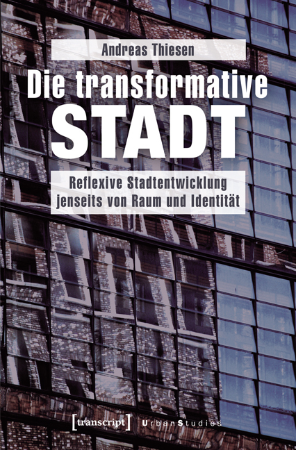 Die transformative Stadt - Andreas Thiesen