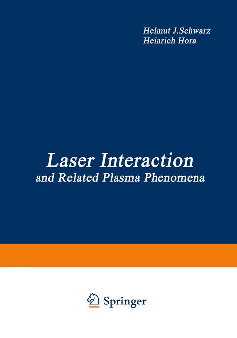 Laser Interaction and Related Plasma Phenomena - Helmut J. Schwarz, Heinrich Hora