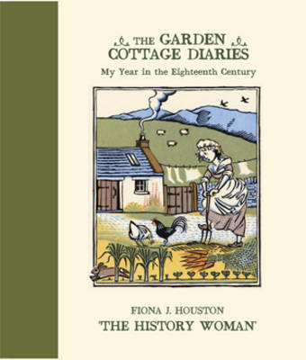 The Garden Cottage Diaries - Fiona J. Houston