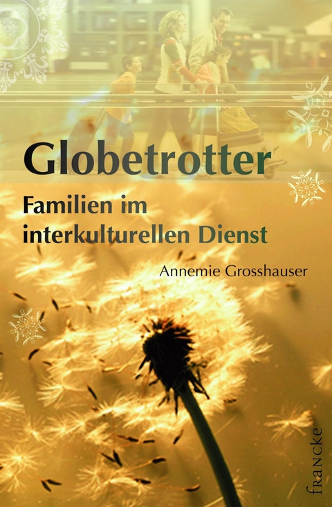 Globetrotter -  Annemie Grosshauser
