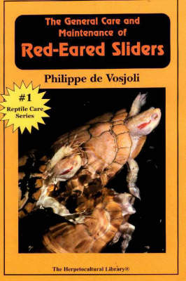The General Care and Maintenance of Red-eared Sliders - Philippe de Vosjoli