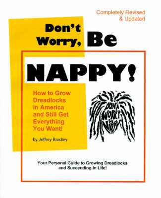 Don't Worry, Be Nappy! - Jeffery Bradley