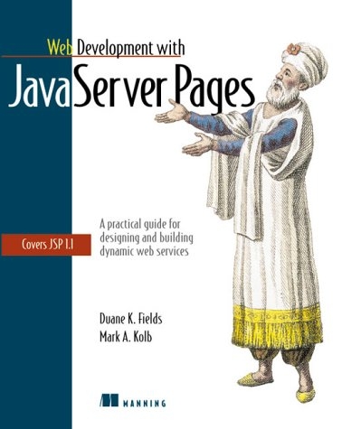 Web Development with Java Server Pages - Duane Fields, Mark Icolb