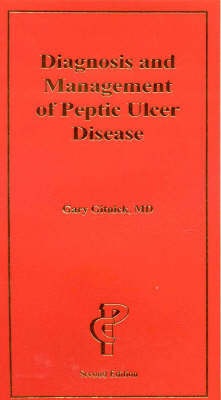 Diagnosis and Management of Peptic Ulcer Disease - Gary Gitnick